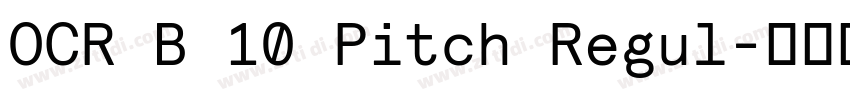 OCR B 10 Pitch Regul字体转换